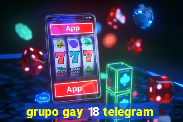 grupo gay 18 telegram